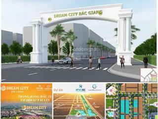 Bán đất nền dự án tại dream city bắc giang, giá cực chất 4.xx tỷ