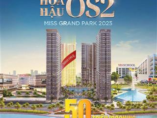 Nhận booking toà os2opus one pkd chủ đầu tư 0944 054 ***
