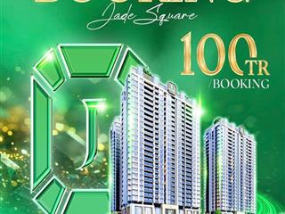 Chính thức nhận booking dự án jade square , tây hồ tây 9x tr/m2 ck hấp dẫn , ib để nhận chính sách