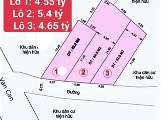 4,65 tỷ kha vạn cân chợ thủ đức lô 1 52,2m² 4,55 tỷ lô 2 52,9 m² 4,65 tỷ lô 3 84,8