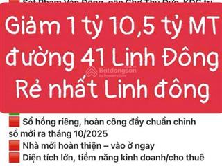 10,5 tỷ giảm 1 tỷ mt rẻ nhất linh đông bán căn mặttiền đường 41 linh đôngthủ đức sát phạm văn đồng