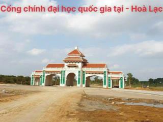 Bán lô đất 88,5m ngay cổng đại học quốc gia hòa lạc