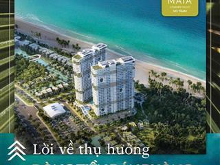 Nhận booking giữ suất chọn căn, với 50tr/booking dự án maia resort hồ tràm,cơ hội sinh lời cực lớn