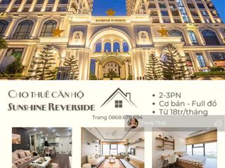 [vào luôn] quỹ căn hộ cho thuê 23n tại chung cư sunshine riverside.  em trang 0868 678 ***