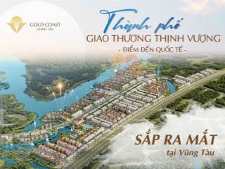 Chủ đầu tư gold coast holdings mở bán phân kỳ 1 nhà phố biệt thự tại gold coast vũng tàu, giá 6,8ty