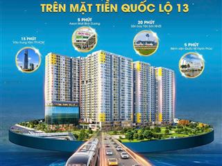 Căn hộ mặt tiền ql13 mở rộng  đón đầu cơn sóng tăng giá 20252026