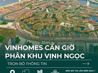 Chỉ 11x triệu/ m2 tại vinhomes cần giờ. bảng hàng đợt 1, không chênh, chiết khấu 10%