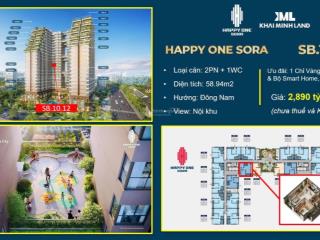 Bán căn hộ chung cư 2pn, 1wc tại happy one sora, 2,89 tỷ, 59m2.   0906 826 ***