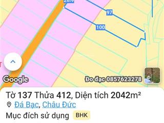Bán 2040m2 tại đá bạc châu đức, quy hoạch đất ở, gần khu nghĩ dưỡng, giá 1.99 tỷ, khu dân cư