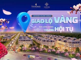 Bán nhà phố, shophouse vinhomes golden avenue móng cái, 4,8 tỷ, 75m2