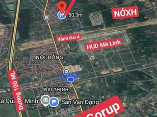 Vị trí vàng  chỉ 3,x tỷ  lô đất 80m giữa trung tâm mê linh  đường ô tô vào tận nơi