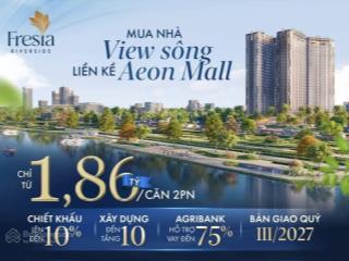 Fresia riverside căn hộ cao cấp biên hòa tt chỉ 10% ký hđmb  siêu lời lk aeon mall biên hòa 12ha