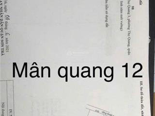 Bán lô đất mân quang 12, sơn trà đà nẵng
 dt 106m2 ngang 6m thích hợp kinh doanh ở, đ