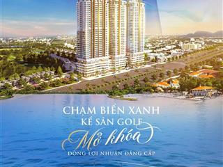 CHẠM BIỂN XANH, KỀ SÂN GOLF – MỞ KHÓA DÒNG LỢI NHUẬN ĐẲNG CẤP