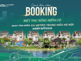 Chính thức nhận booking  biệt thự sông hiếm có tại centa riverside  ngay tâm điểm ga metro