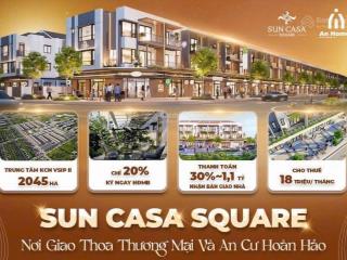 Shophouse suncasa square 100m2 giá chỉ 3,7 tỷ. chiết khấu lên đến 250 triệu. ngay trung tâm vsip2