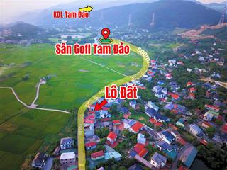 Rẻ hơn lô bên cạnh 100tr. trục chính kinh doanh mặt đường tl302 xạ hương minh quang tam đảo