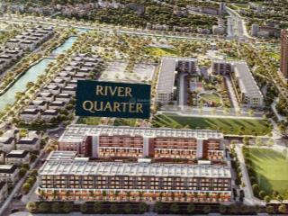 Ra mắt toà river quarter cao 5 tầng  vinhomes wonder city  đan phượng. giá chỉ từ 60tr/m