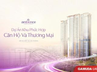 Mở bán căn hộ the ambience  gamuda vị trí kim cương tại hải phòng