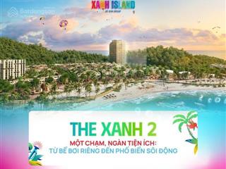 Cam kết lợi nhuận 10  15%/năm. căn hộ the xanh 2 view biển siêu vip  cơ hội đầu tư 2in1