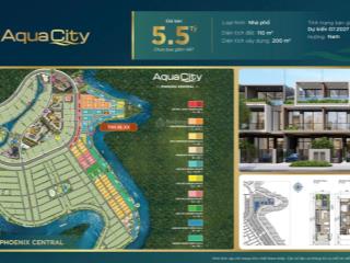 Nhà phố aqua city 5,5x20m cắt lỗ 2,6 tỷ giá chỉ 5,5 tỷ/căn