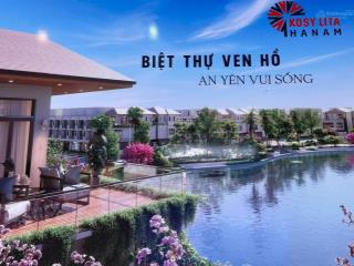 Kosy lita hà nam. dự án đẹp đang sống bậc nhất tại hà nam. vị trí đẹp. dự án nhiều tiện ích
