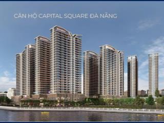Mở bán căn hộ capital square đà nẵng, biểu tượng sống thượng lưu bên sông hàn booking ngay