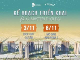 Masterise thời đại  mở bán đợt 1 siêu hot!