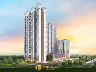 Citi grand  căn hộ hiếm hoi tại q2, 2pn giá chỉ 2 tỷ 9, thanh toán 28 tháng, ân hạn gốc & lãi 24th