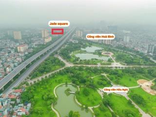 Bán suất ngoại giao căn hộ chung cư jade square, 85m2, giá tốt nhất thị trường vào trên trực tiếp
