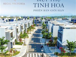 Duy nhất một căn bt regal victoria  pháp lý minh bạch  sổ hồng lâu dài  khu nghỉ dưỡng 5 sao