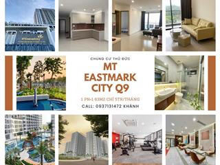 Hot cho thuê chung cư mt eastmark q9, 1pn5tr, 2pn6.5tr, 3pn7.5tr,  0937 131 *** mr. khánh