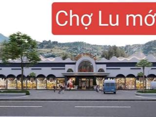 Đất đấu giá f0 đối diện chợ kđt phú long, phố lu bảo thắng lào cai