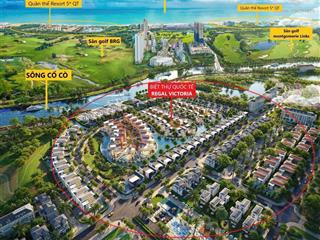 Regal victoria villa 360m2 chỉ từ 15,x tỷ, dòng tiền ổn định từ 60tr/tháng