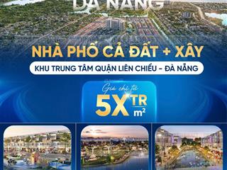Mở bán đợt 1 nhà phố the lumia đà nẵng cả đất + xây chỉ từ 5x triệu/m2