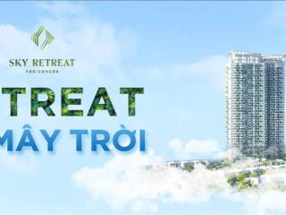 Sở hữu căn hộ trên mây ngắm rừng retreat với 25% vốn cho đến khi nhận nhà