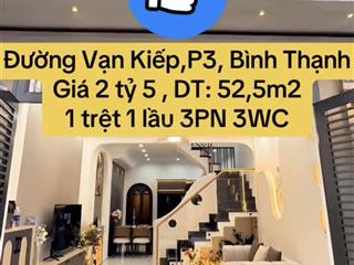 Tài chính 2 tỷ chốt nhà vạn kiếp,p3, bình thạnh52.5m2 buôn bán cho thuê sầm uất,  gửi video