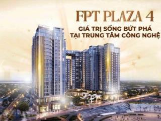 Căn hộ fpt plaza 4, giỏ hàng đợt đầu trực tiếp cđt, chiết khấu cao