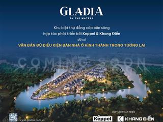 Gladia khang điền siêu phẩm biệt thự bởi khang điền group và keppel land  siêu hot