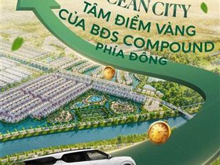 Phân khu vịnh xanh ocean city biểu tượng sống mới của thiên đường đáng sống bậc nhất phía đông hn