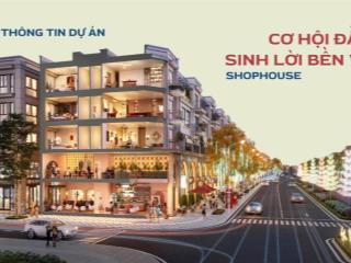 Sản phẩm đầu tư 2 trong 1 vừa. kinh doanh mặt tiền vừa tích lũy tài sản sinh lời bền vững