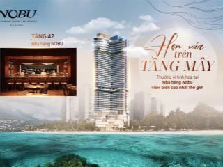 Sở hữu căn hộ nobu đà nẵng  tận hưởng cuộc sống thượng lưu bên bờ biển.