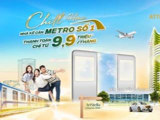 Artstella căn hộ ngay ga metro suối tiên, tt chỉ 9tr9/tháng, bidv cho vay, gần bến xe miền đông