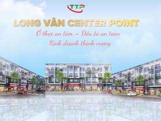 Shophouse long vân center point 75  86m² trung tâm kđt long vân