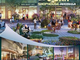 5 căn shophouse khối đế peninsula góc, 2 mặt tiền, thiết kế thông tầng giữ tiền & tạo dòng tiền