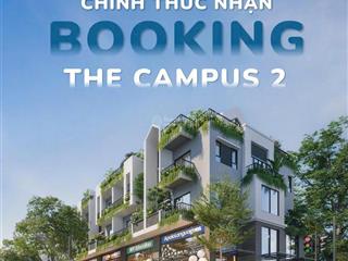 Chính thức nhận booking campus 2  phân khu với tài chính 78 tỷ cuối cùng của dự án eco