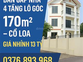 Bán nhà lô góc 170m x 4 tầng  cổ loa  đông anh  xe tải tránh nhau  giá chỉ 13 tỷ