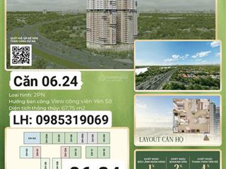 Bán căn góc 2pn , view công viên yên sở, tầng 06 cực hiếm tại dự án căn hộ cao cấp galia hoàng mai