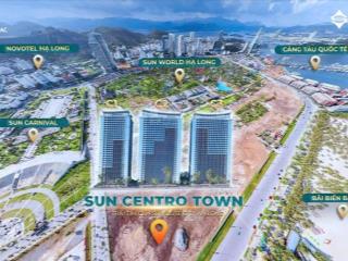 Nhận booking 50tr/ căn dự án sun centro town tại trung tâm bãi cháy, sát mặt biển view vịnh kỳ quan