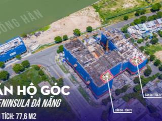 Bán căn góc 2 pn dự án peninsula  77m2  sổ hồng lâu dài  bàn giao t6/2026